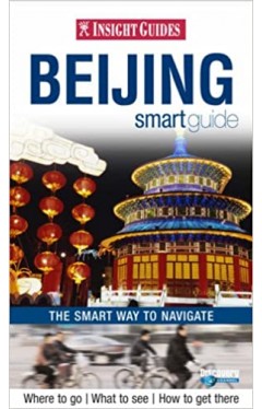 Insight Guides: Beijing Smart Guide 